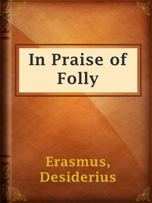 Title details for In Praise of Folly by Desiderius Erasmus - Available